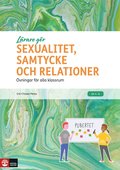 Lrare Gr Sexualitet, samtycke och relationer : vningar fr alla klassrum