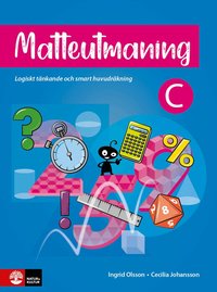 Matteutmaning C : Logiskt t�nkande och smart huvudr�kning