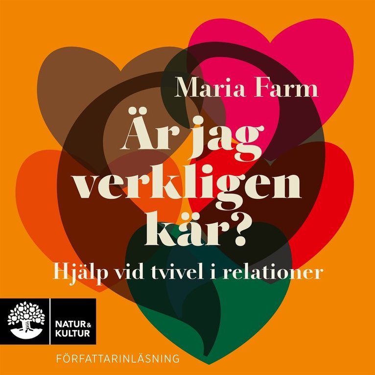 Maria Farm - Är jag verkligen kär? : hjälp vid tvivel i relationer, Ljudbok