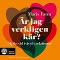 �r jag verkligen k�r? : hj�lp vid tvivel i relationer