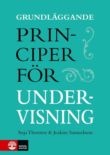 Anja Thorsten, Joakim Samuelsson - Grundläggande principer för undervisning, Häftad