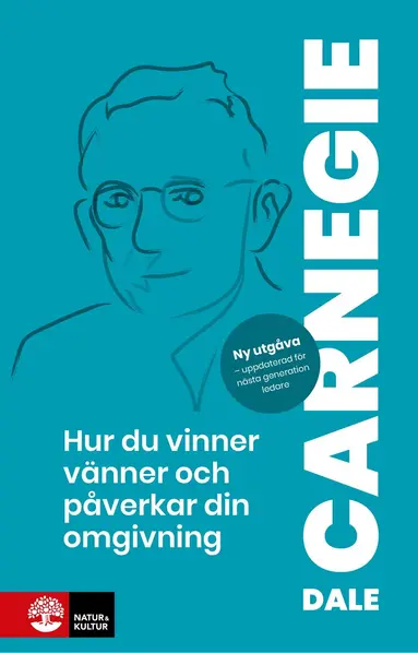Dale Carnegie - Hur du vinner vänner och påverkar din omgivning, Inbunden