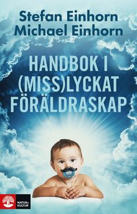 Handbok i (miss)lyckat föräldraskap