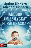 Handbok i (miss)lyckat frldraskap