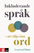 Inkluderande sprk : Att vlja sina ord