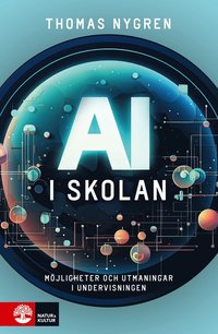 AI i skolan : mjligheter och utmaningar i undervisningen