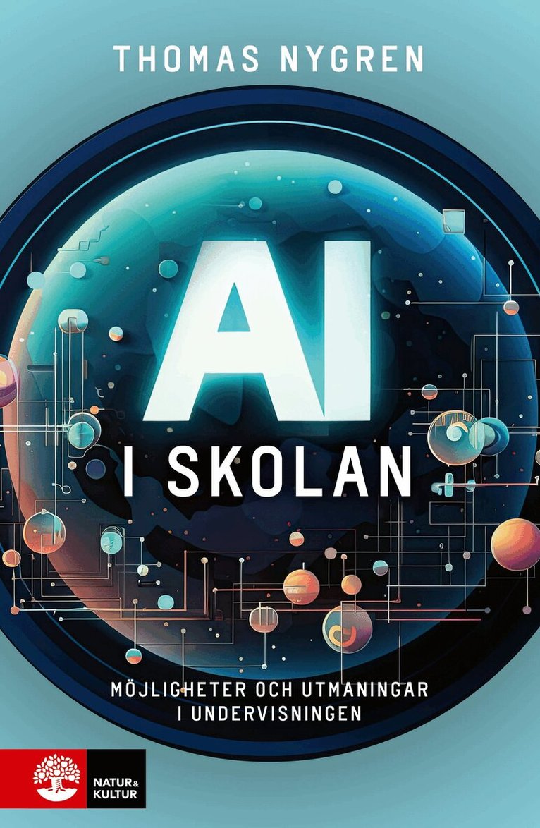 Thomas Nygren - AI i skolan : möjligheter och utmaningar i undervisningen, E-bok