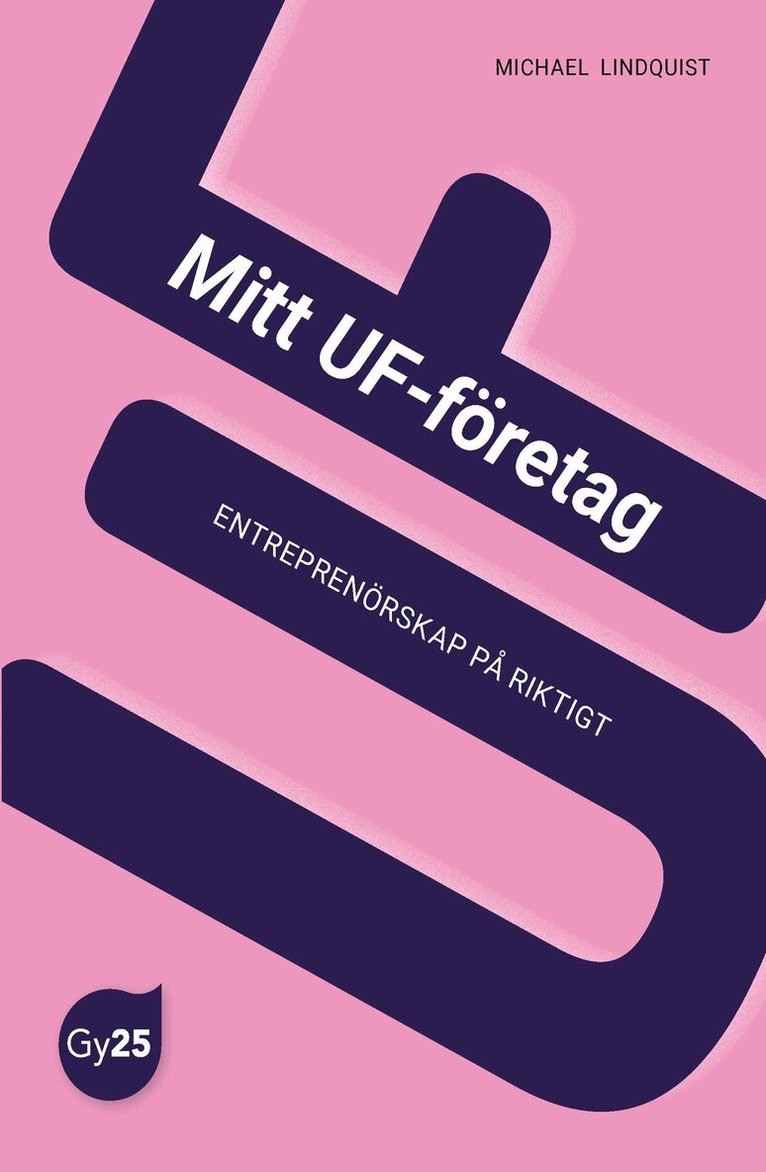 Michael Lindquist - Mitt UF-företag : entreprenörskap på riktigt, Häftad