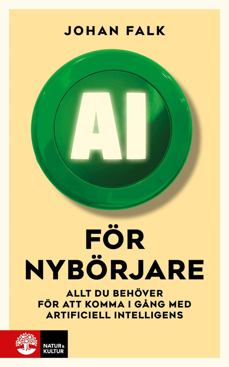 Johan Falk - AI för nybörjare : allt du behöver för att komma i gång med artificiell intelligens, Häftad