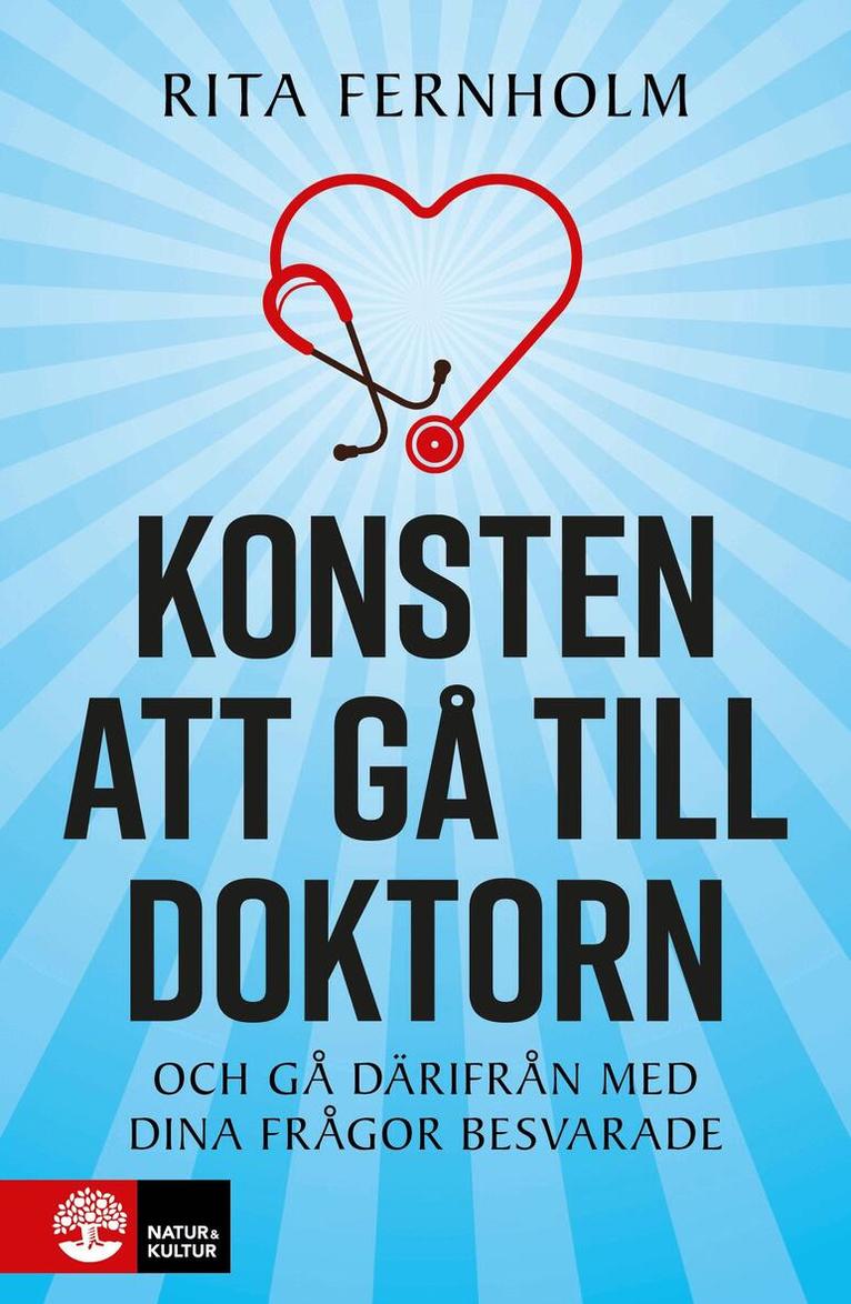 Rita Fernholm - Konsten att gå till doktorn : och gå därifrån med dina frågor besvarade, E-bok