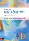 Lrare Gr Idrott ret runt : Tematiskt lrande utifrn rstider, hgtider och traditioner