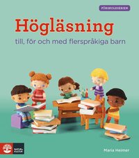 Frskoleserien Hglsning : - till, fr och med flersprkiga barn