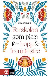 F�rskolan som plats f�r hopp & framtidstro