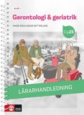 Gerontologi & geriatrik niv� 1 L�rarhandledning med L�rarwebb