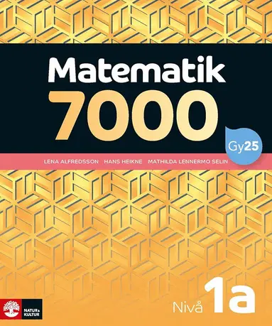 Lena Alfredsson, Hans Heikne, Mathilda Lennermo Selin - Matematik 7000 nivå 1a Gul, Häftad