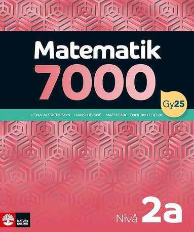 Lena Alfredsson, Hans Heikne, Mathilda Lennermo Selin - Matematik 7000 nivå 2a, Häftad