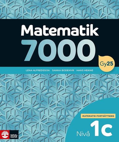 Lena Alfredsson, Hans Heikne, Sanna Bodemyr - Matematik 7000 fortsättning nivå 1c, Häftad