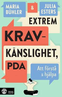 Extrem kravk�nslighet, PDA : att f�rst� och hj�lpa