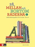 P, mellan och bortom raderna 2, k 4-6 : Lsfrstelseuppgifter till tolv bcker