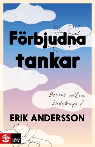 Erik Andersson - Förbjudna tankar : brus eller budskap?, Inbunden