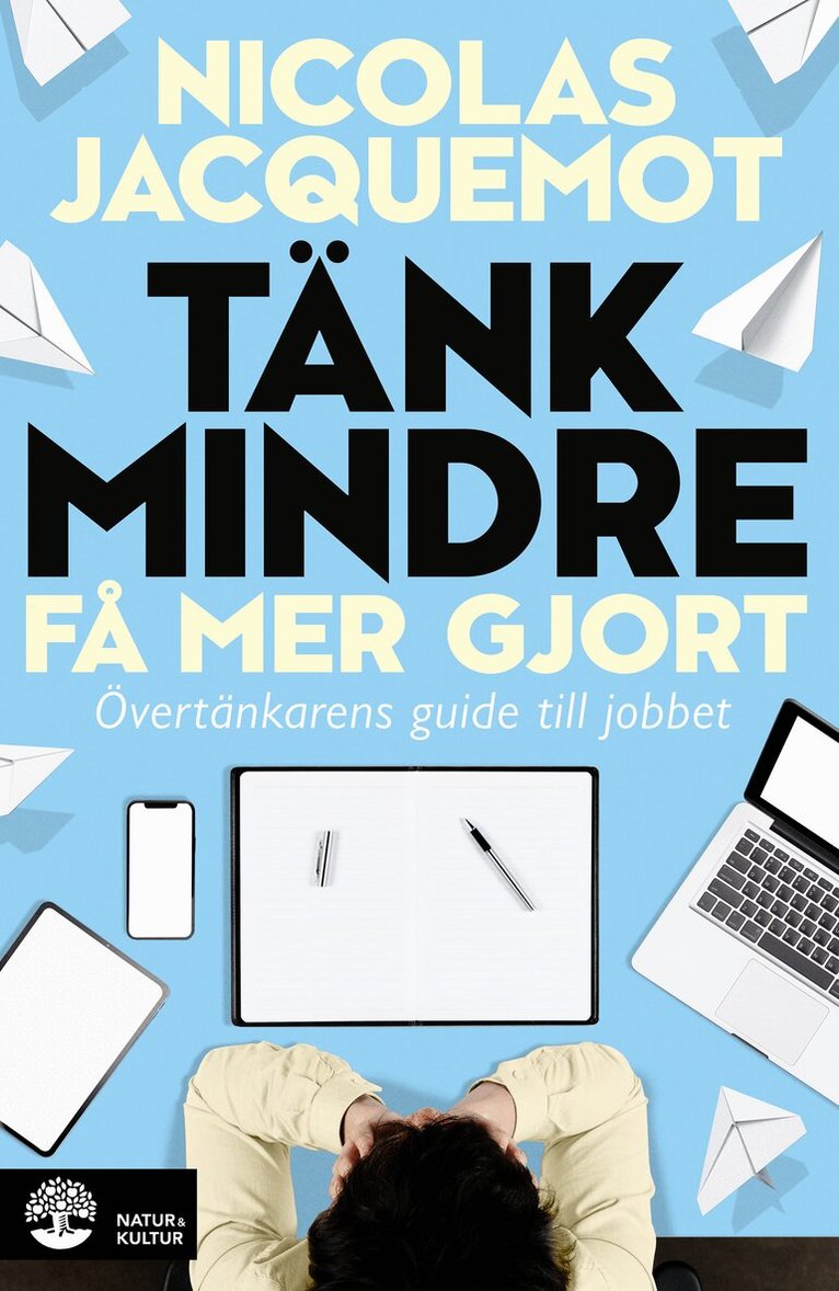 Nicolas Jacquemot - Tänk mindre - få mer gjort, Häftad