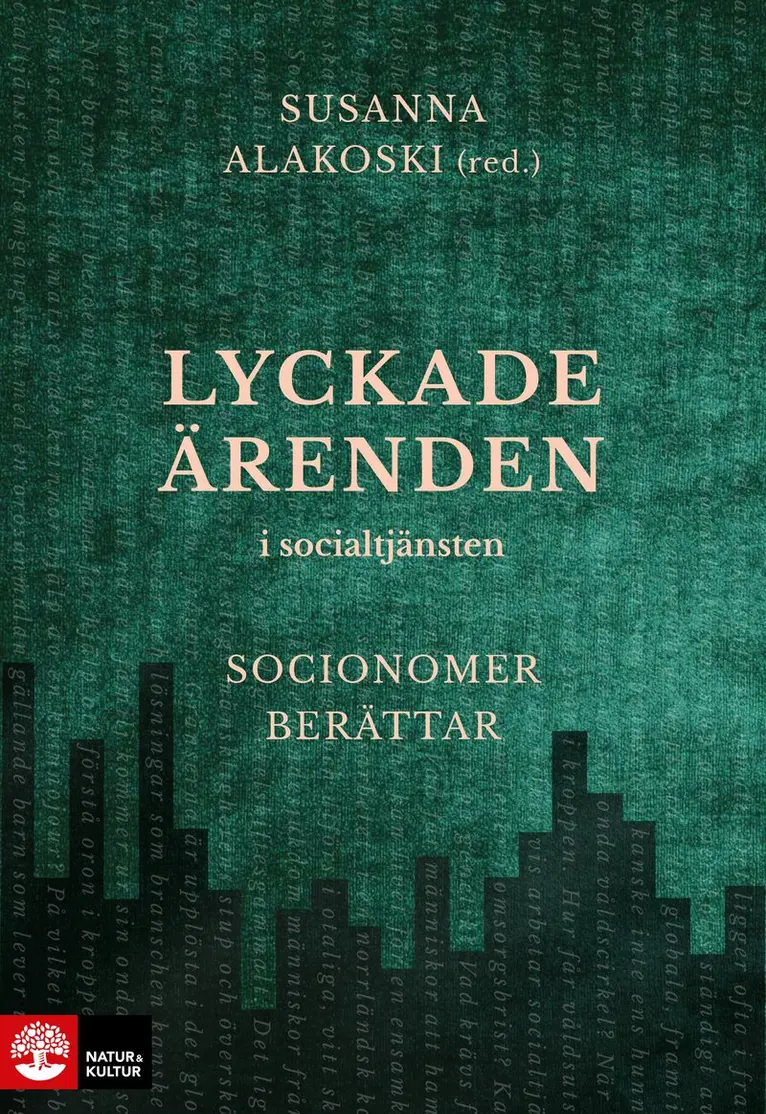 Susanna Alakoski - Lyckade ärenden i socialtjänsten : socionomer berättar, E-bok. Tillgänglighet: Lägg i varukorg