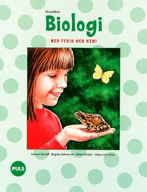 Lennart Enwall, Birgitta Johansson, Gitten Skiöld - PULS Biologi m fysik o kemi 1-3 Grundbok, Häftad