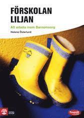 Frskolan Liljan : att arbeta inom barnomsorg