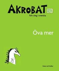 e-Bok Akrobat. Tolv steg i svenska, B Höst. Öva mer. Steg 5 8