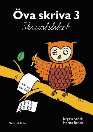 Birgitta Annell, Monica Benoit - Öva skriva. 3, Skrivstilstext. Arbetsbok, Häftad