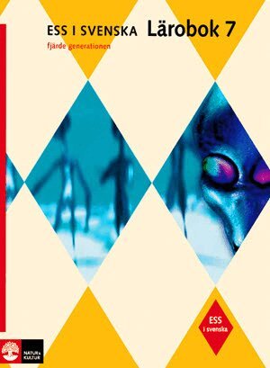 EwaLisa Carlstrand-Skoog, Dixie Eriksson, Sven Holmstrand, Lennart Husén, Runo Lindskog, Annika Lyberg Mogensen, Hugo Rydén, Dick Widing - Ess i svenska. Lärobok 7, Häftad