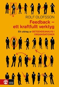 e-Bok Feedback   ett kraftfullt verktyg  Utdrag ur Beteendeanalys i organisation <br />                        E bok