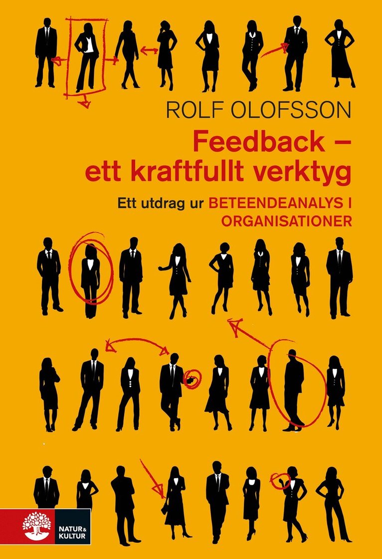 Rolf Olofsson - Feedback - ett kraftfullt verktyg : utdrag ur Beteendeanalys i organisationer, E-bok