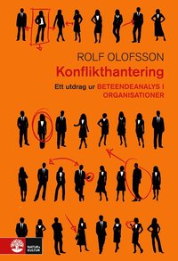 e-Bok Konflikthantering  Utdrag ur Beteendeanalys i organisationer <br />                        E bok