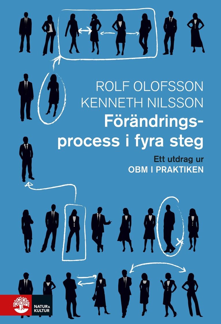 Rolf Olofsson, Kenneth Nilsson - Förändringsprocess i fyra steg : utdrag ur OBM i praktiken, E-bok