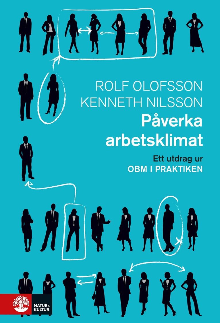 Rolf Olofsson, Kenneth Nilsson - Påverka arbetsklimat : Utdrag ur OBM i praktiken, E-bok