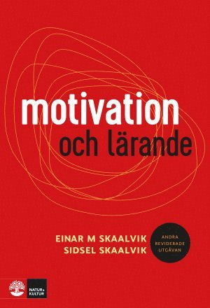 Einar M. Skaalvik, Sidsel Skaalvik - Motivation och lärande, Häftad