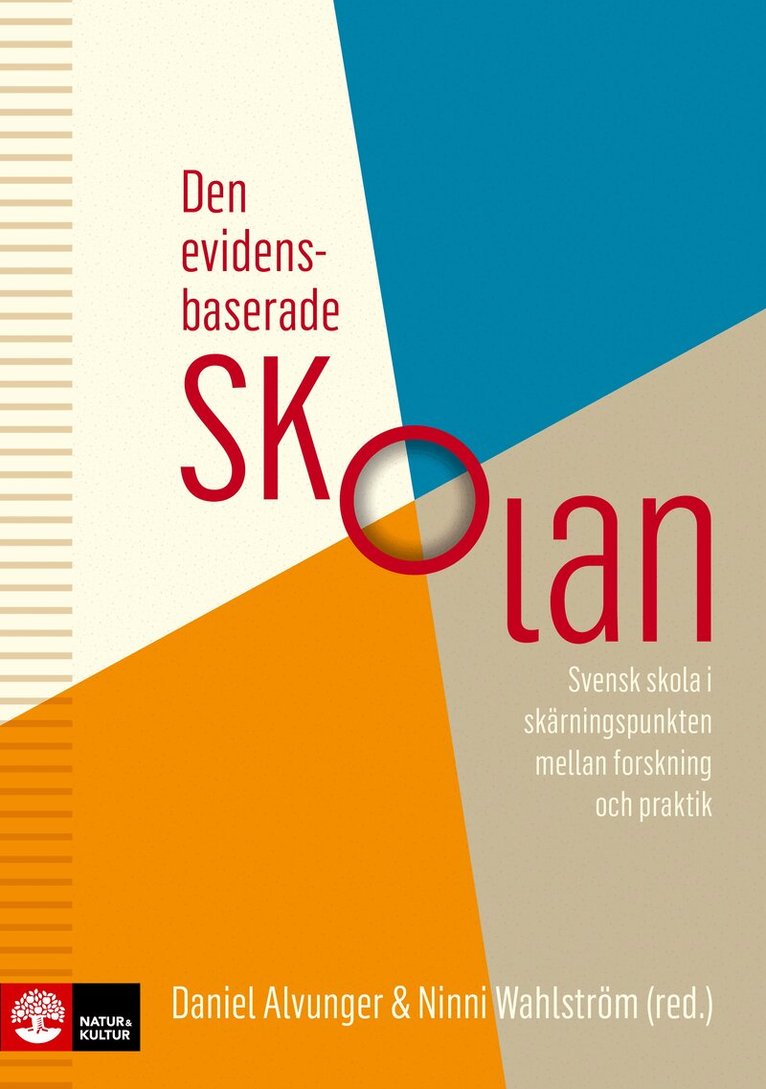 Den evidensbaserade skolan : svensk skola i skärningspunkten mellan forskning och praktik, Häftad