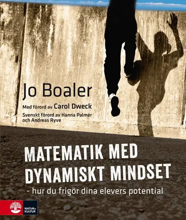 Jo Boaler - Matematik med dynamiskt mindset : hur du frigör dina elevers potential, Häftad