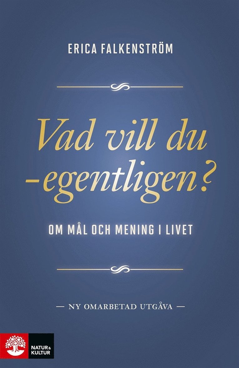 Erica Falkenström - Vad vill du - egentligen? : om mål och mening i livet, E-bok