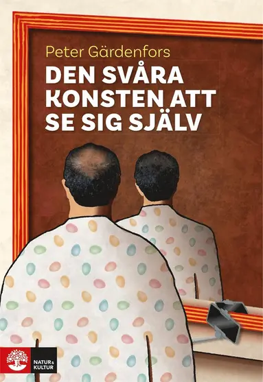 Peter Gärdenfors - Den svåra konsten att se sig själv, E-bok