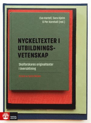 Nyckeltexter i utbildningsvetenskap : Skolforskares originaltexter i översä, Häftad