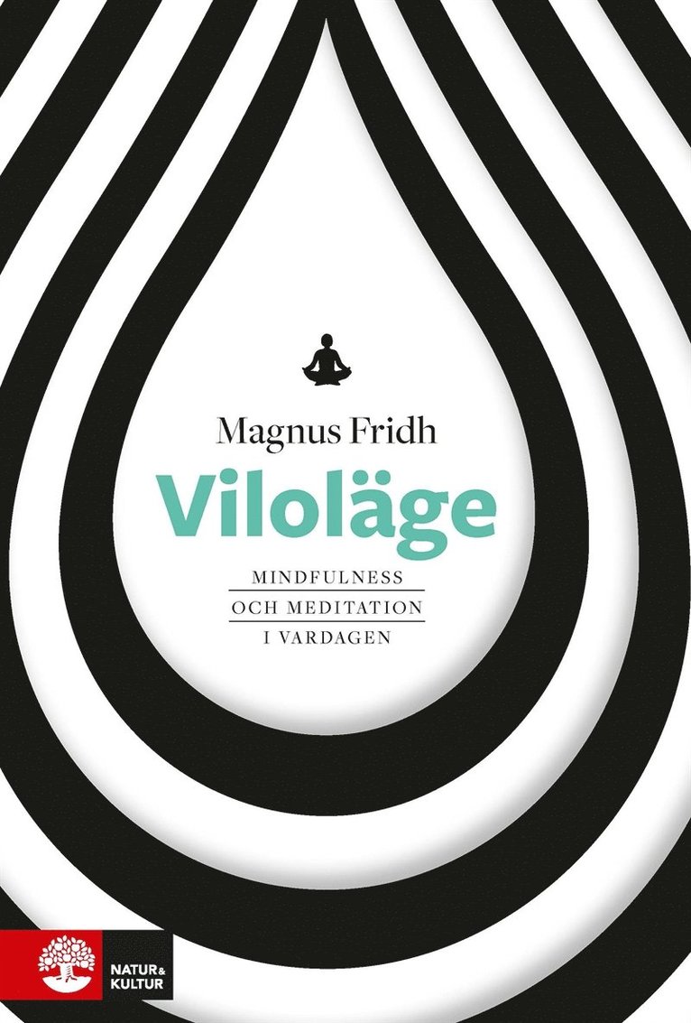 Magnus Fridh - Viloläge : mindfulness och meditation i vardagen, E-bok