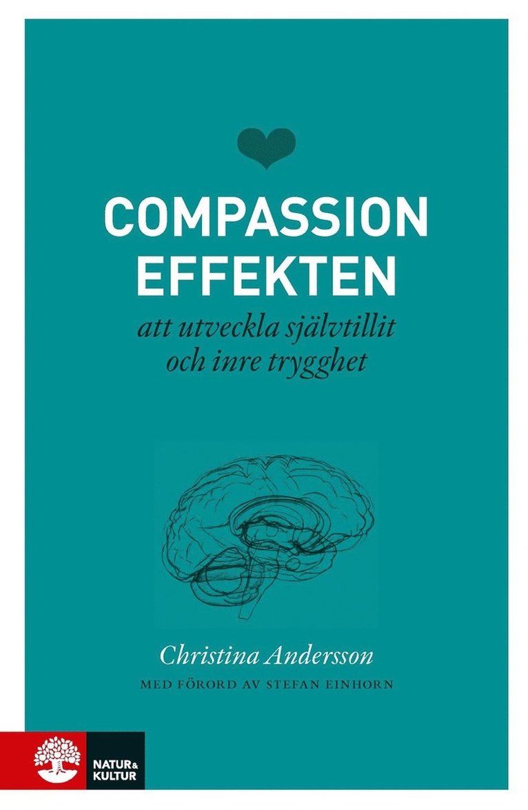Christina Andersson - Compassioneffekten : att utveckla självtillit och inre trygghet, E-bok