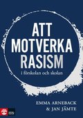 Att motverka rasism i f�rskolan och skolan
