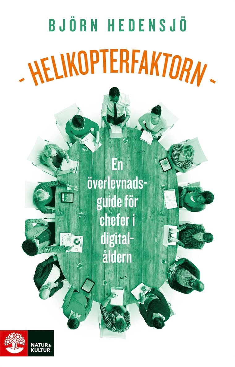 Björn Hedensjö - Helikopterfaktorn : en överlevnadsguide för chefer i digitalåldern, E-bok