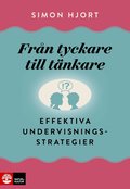Frn tyckare till tnkare : effektiva undervisningsstrategier