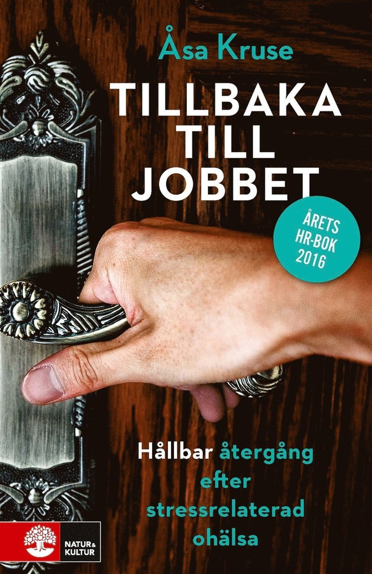 Åsa Kruse - Kruse, Åsa/Tillbaka till jobbet E-bok : Hållbar återgång efter stressrelate, E-bok