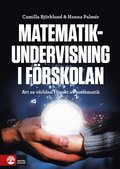 Matematikundervisning i frskolan : Att se vrlden i juset av matematik