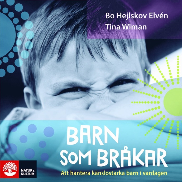 Bo Hejlskov Elvén, Tina Wiman - Barn som bråkar : Att hantera känslostarka barn i vardagen, Ljudbok